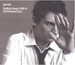 James – “Getting Away With It” (Video clip)